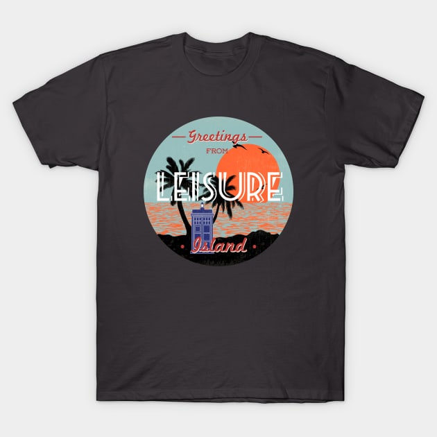 Who on Leisure Island T-Shirt by Narwhal_Cunt